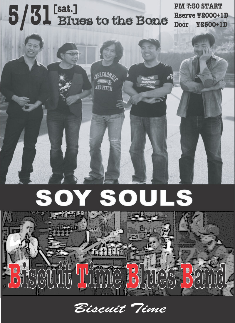 SOY SOULS　＆　BISCUIT TIME BLUES BAND  BLUES TO THE BONE　＠BT　