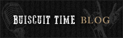 BUISCUIT TIME BLOG